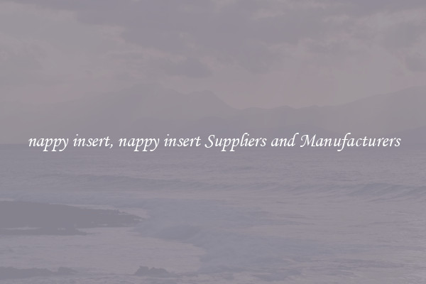 nappy insert, nappy insert Suppliers and Manufacturers