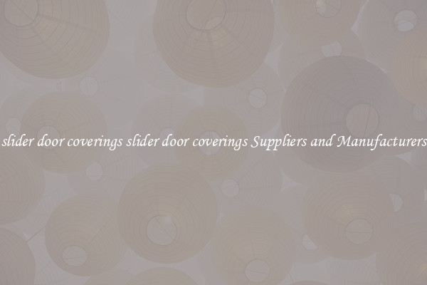 slider door coverings slider door coverings Suppliers and Manufacturers