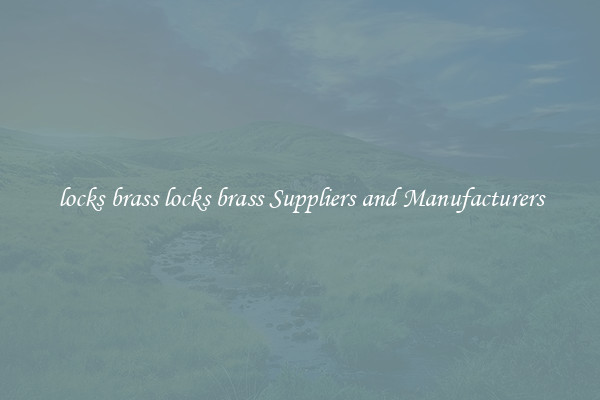 locks brass locks brass Suppliers and Manufacturers
