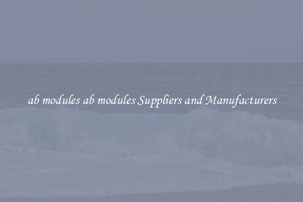 ab modules ab modules Suppliers and Manufacturers