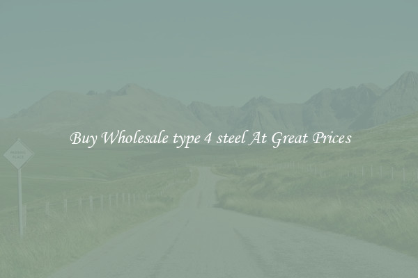 Buy Wholesale type 4 steel At Great Prices