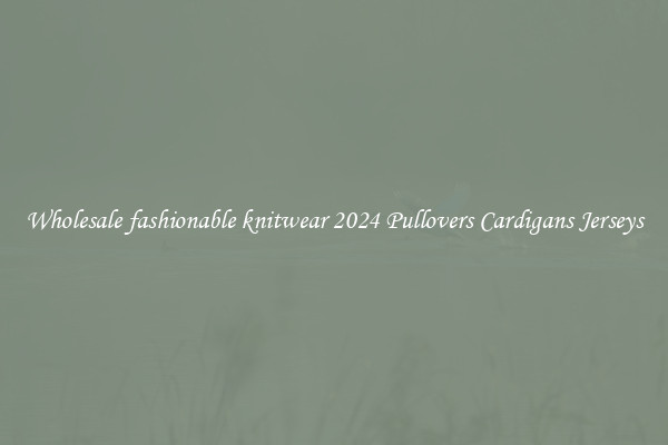 Wholesale fashionable knitwear 2024 Pullovers Cardigans Jerseys
