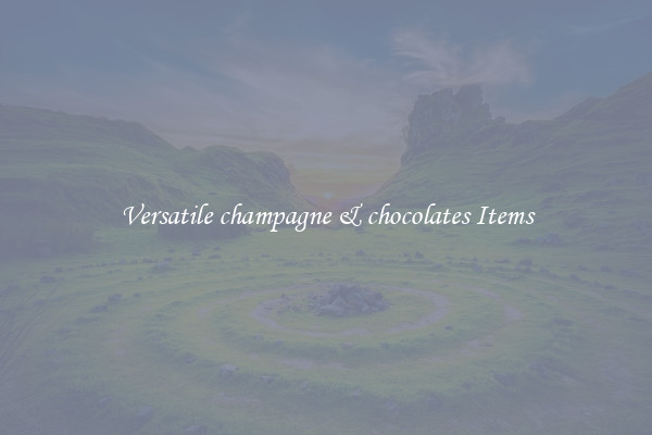 Versatile champagne & chocolates Items