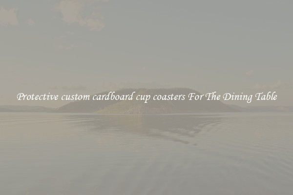Protective custom cardboard cup coasters For The Dining Table