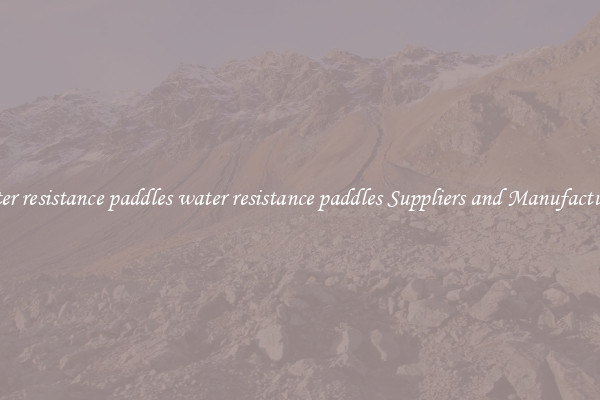 water resistance paddles water resistance paddles Suppliers and Manufacturers