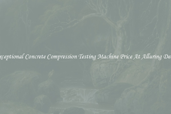 Exceptional Concrete Compression Testing Machine Price At Alluring Deals