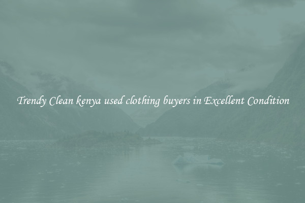 Trendy Clean kenya used clothing buyers in Excellent Condition