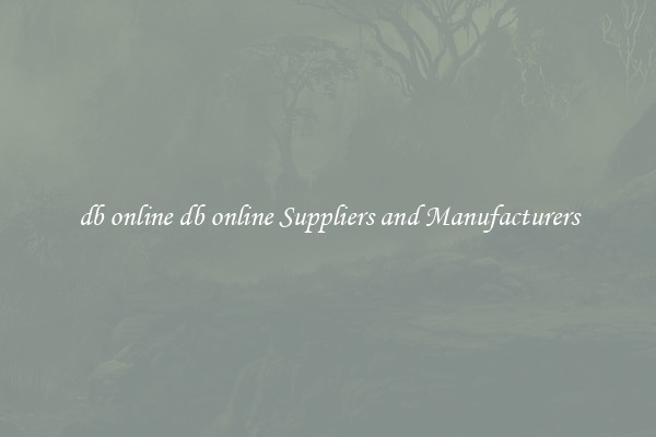 db online db online Suppliers and Manufacturers